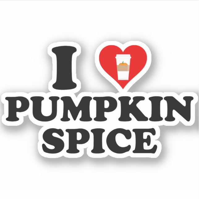 I Love Pumpkin Spice (Front)