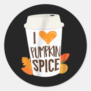 I Love Pumpkin Spice  Coffee Autumn Fall Season PS Classic Round Sticker