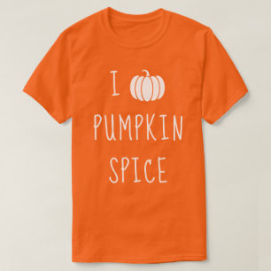 I Love Pumpkin Spice T-Shirt