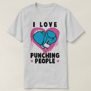 I Love Punching People Boxing Funny Humor Tee