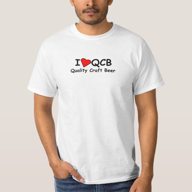 I Love QCB (Quality Craft Beer)  White T-Shirt (Front)