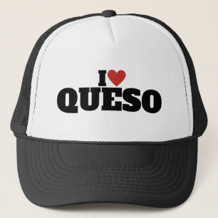 I Love Queso Trucker Hat