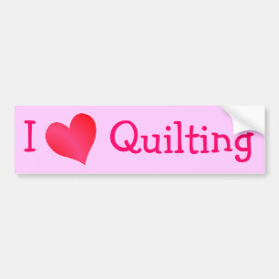 I Love Quilting Bumper Sticker