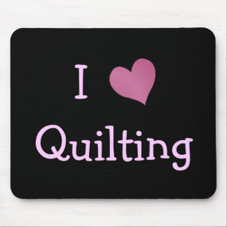 I Love Quilting Mouse Mat