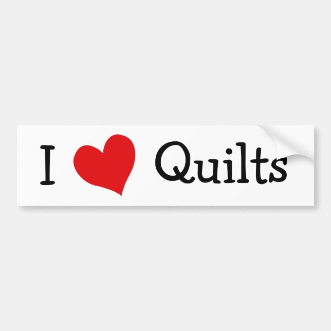 I Love Quilts Bumper Sticker (Front)