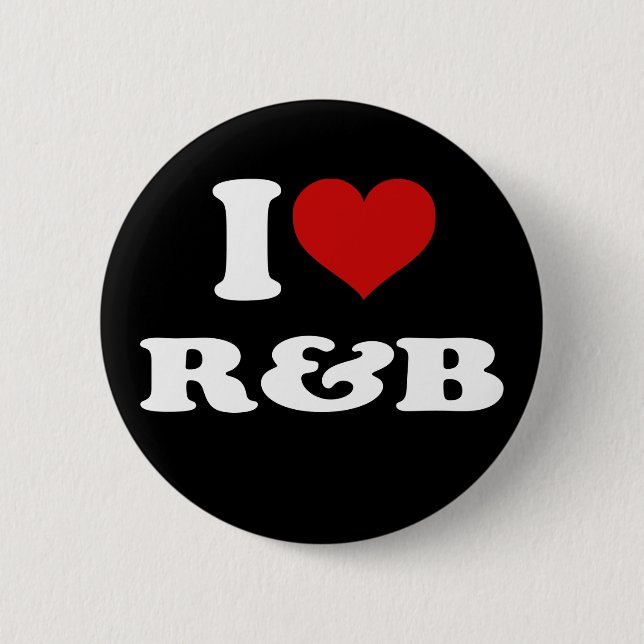 I Love R&B 6 Cm Round Badge (Front)