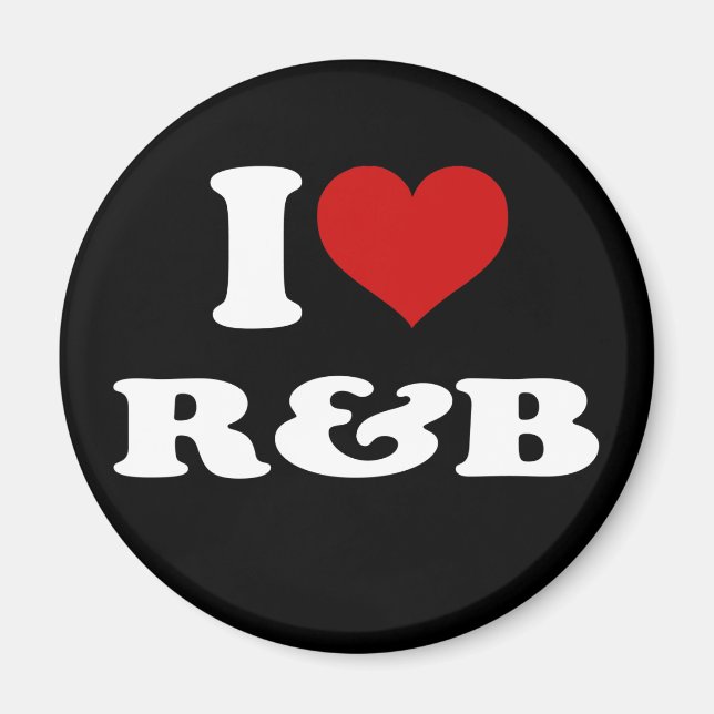 I Love R&B Magnet (Front)