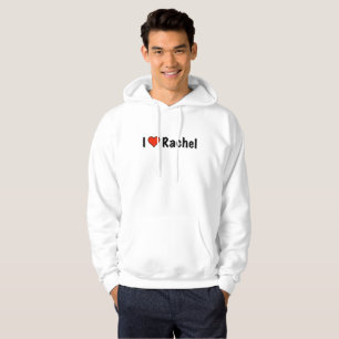 I love Rachel Hoodie