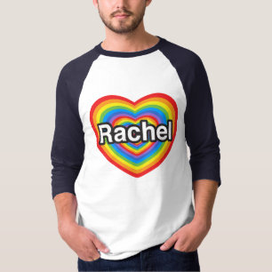 I love Rachel. I love you Rachel. Heart T-Shirt