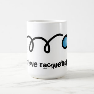 I love racquetball coffe mug
