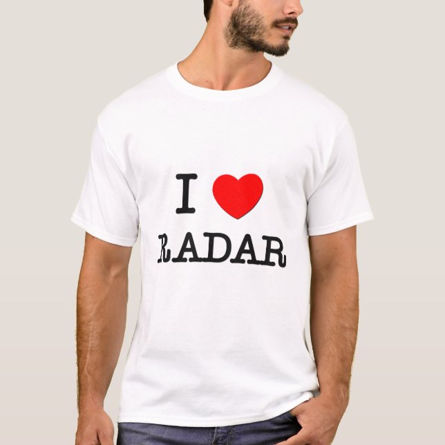 I Love Radar T-Shirt (Front)