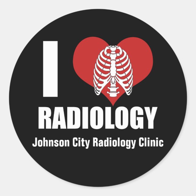 I Love Radiology Cool Custom Radiologist Clinic Classic Round Sticker (Front)