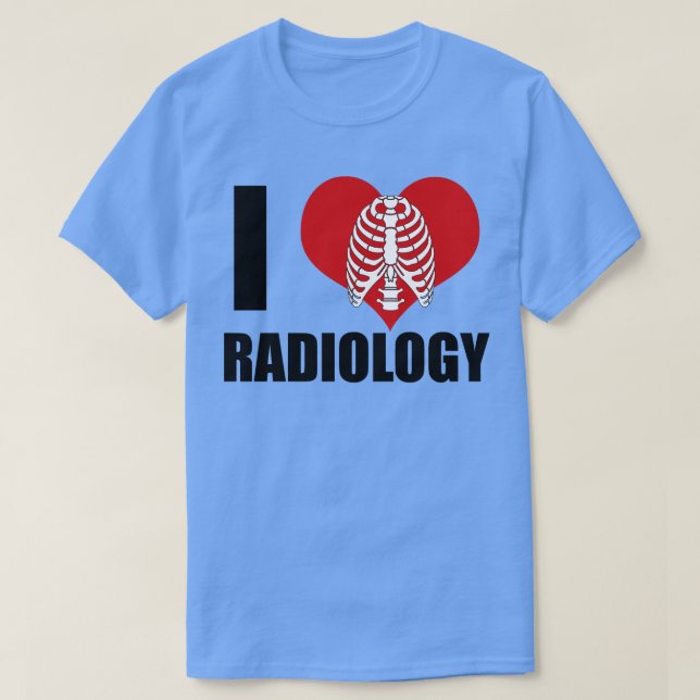 I Love Radiology T-Shirt (Design Front)