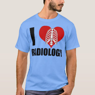 I Love Radiology T-Shirt