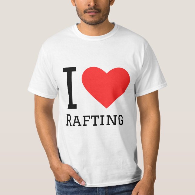 I love rafting T-Shirt (Front)