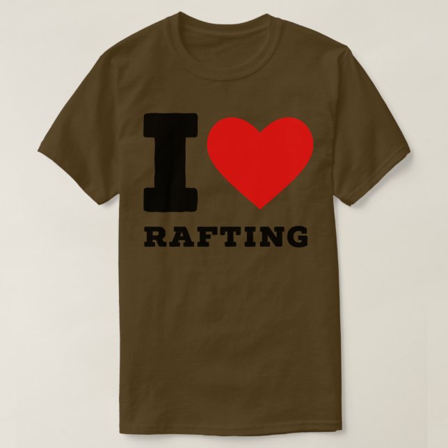 I love rafting  T-Shirt (Design Front)