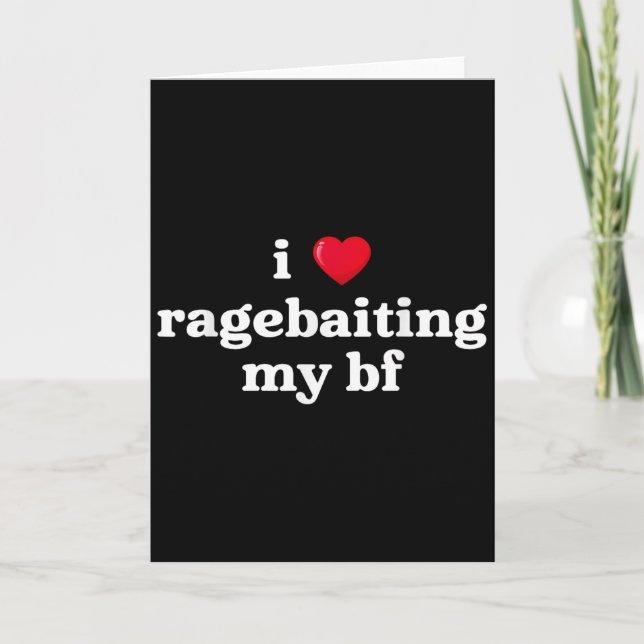 I Love Ragebaiting My Bf Heart Boy Friend Funny Sa Card (Front)
