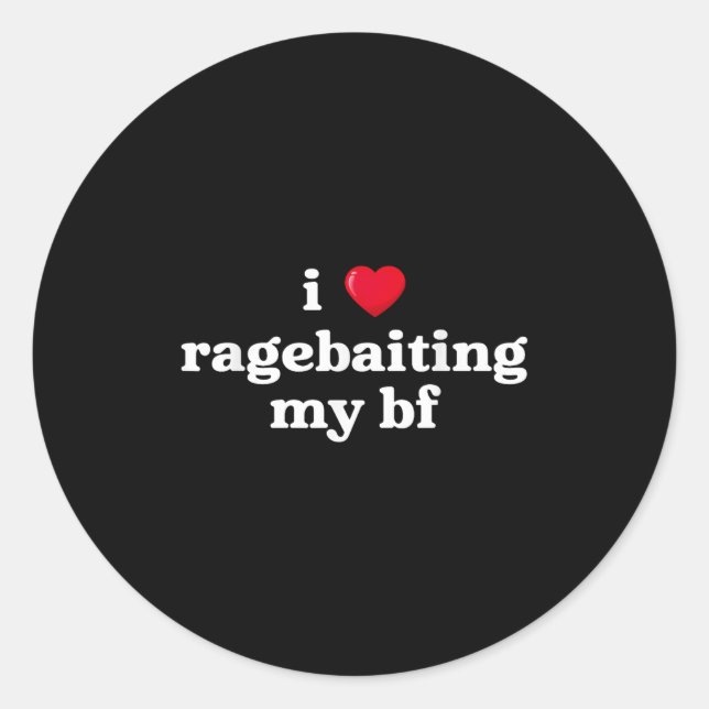 I Love Ragebaiting My Bf Heart Boy Friend Funny Sa Classic Round Sticker (Front)
