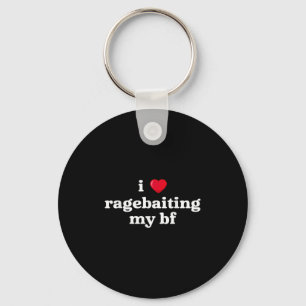 I Love Ragebaiting My Bf Heart Boy Friend Funny Sa Key Ring