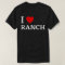 I Love Ranch  Ranch Dressing Lover Gift 