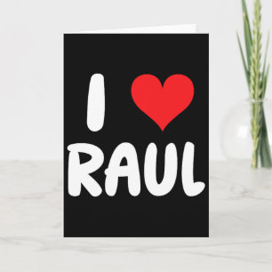 I Love Raul - Heart - Name Card