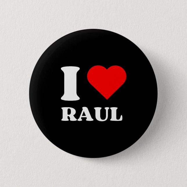 I Love Raul I Heart Raul Name Y2k Valentines Day  6 Cm Round Badge (Front)