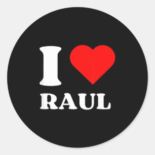 I Love Raul I Heart Raul Name Y2k Valentines Day  Classic Round Sticker
