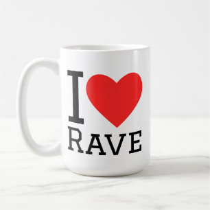 I love rave coffee mug