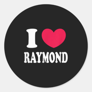 I Love Raymond  Classic Round Sticker
