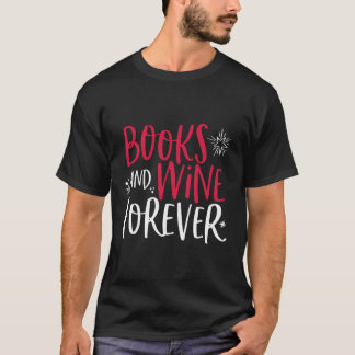 I Love Reading And Wine Books Gift For Readers T-Shirt