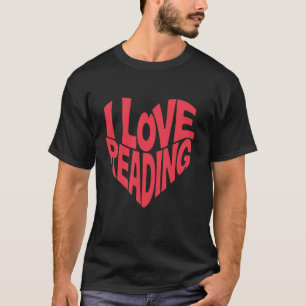 I Love Reading Heart Design Book Lover T-Shirt