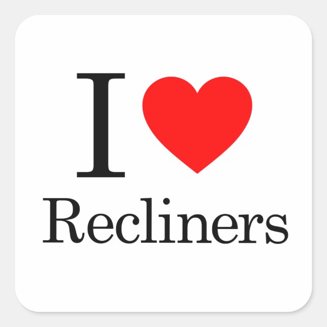 I Love Recliners Square Sticker (Front)