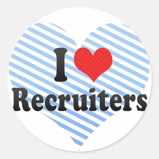 I Love Recruiters Classic Round Sticker (Front)