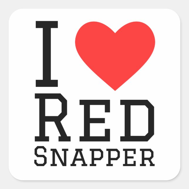 I love red snapper square sticker (Front)
