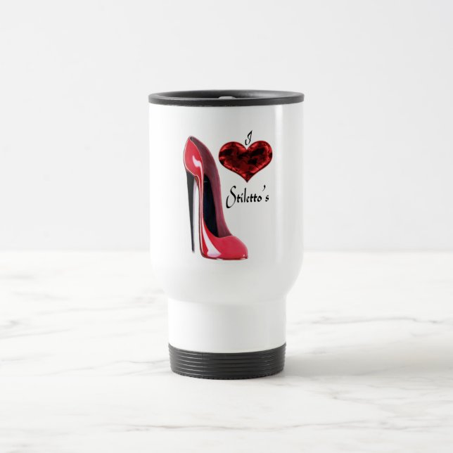 I love red Stiletto Shoe's and 3D Heart Travel Mug (Center)