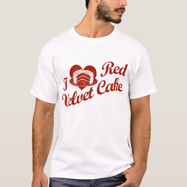I Love Red Velvet Cake T-Shirt (Front)