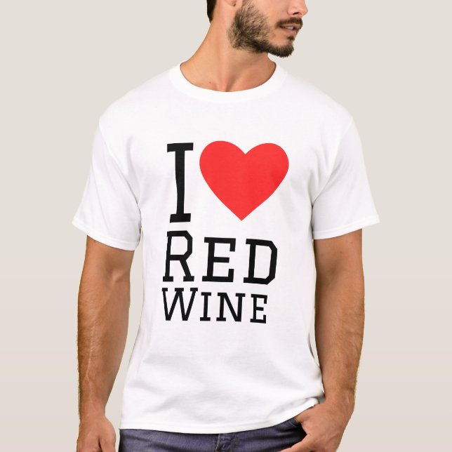 I love red wine T-Shirt (Front)