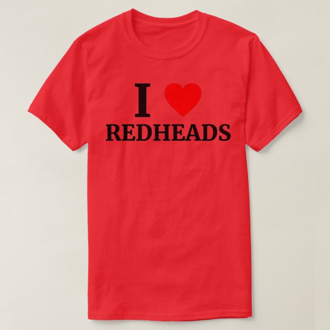 I Love Redheads Heart 3 T-Shirt (Design Front)