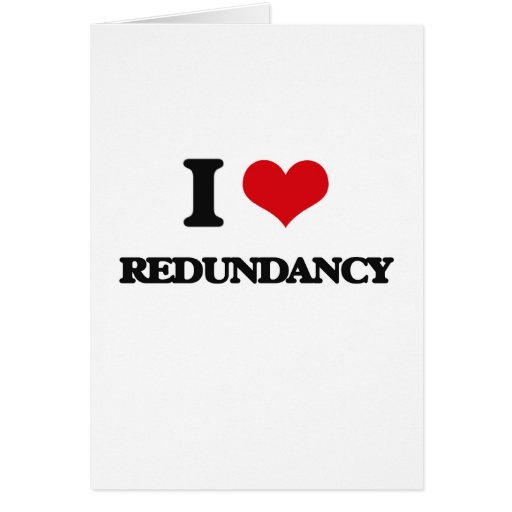 Image of I Love Redundancy