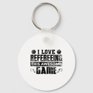 I Love Refereeing This Awesome Game Sketll Referee Key Ring