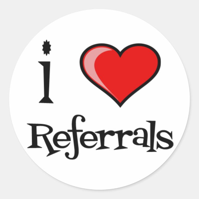 I Love Referrals Classic Round Sticker (Front)