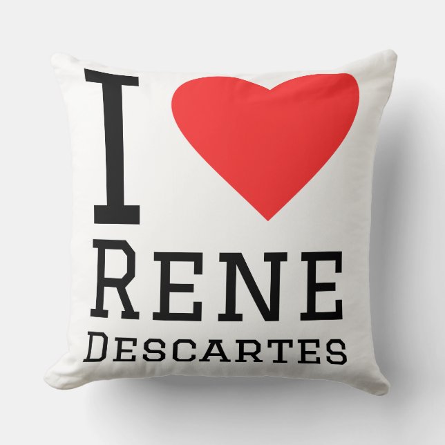 I love Rene Descartes  Cushion (Front)