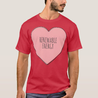 I Love Renewable Energy 9 T-Shirt