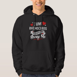 I Love Rhinoceros Graphic - It's People Who Annoy Hoodie