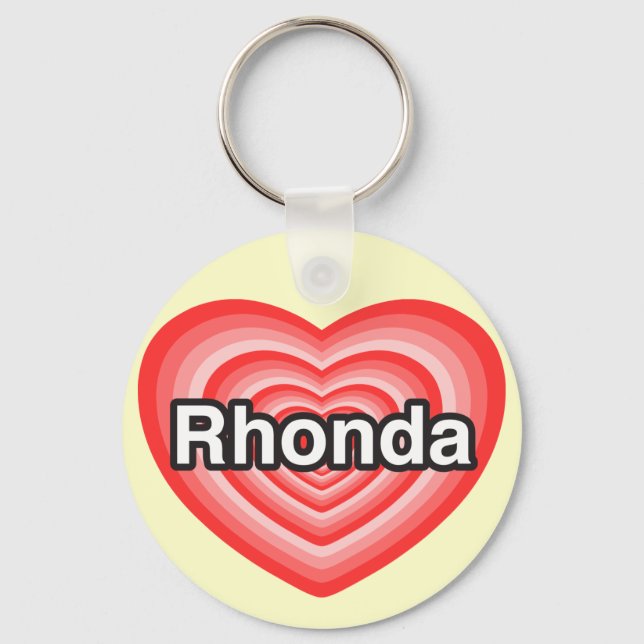 I love Rhonda. I love you Rhonda. Heart Key Ring (Front)