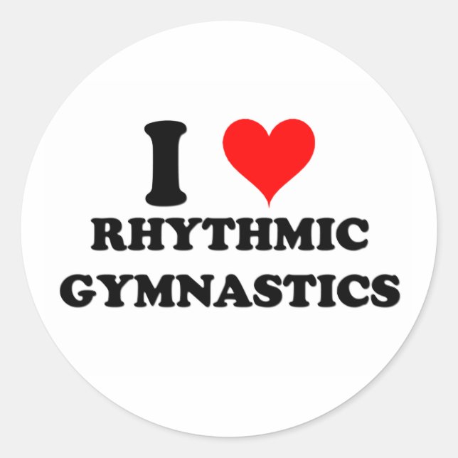 I Love Rhythmic Gymnastics Classic Round Sticker (Front)
