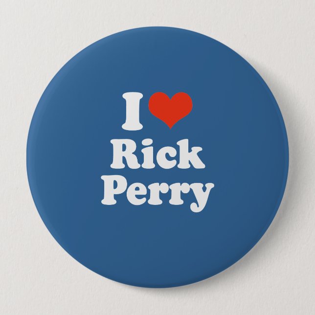 I LOVE RICK PERRY 10 CM ROUND BADGE (Front)