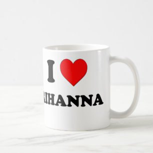 I Love Rihanna Coffee Mug