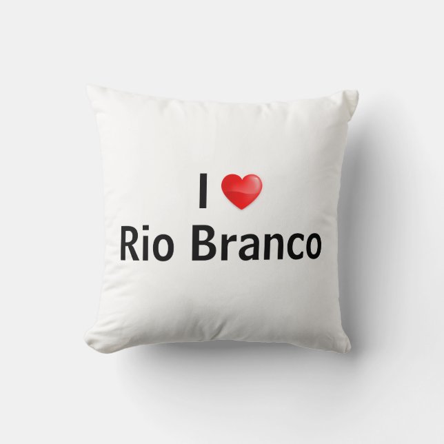 I love Rio Branco Cushion (Front)