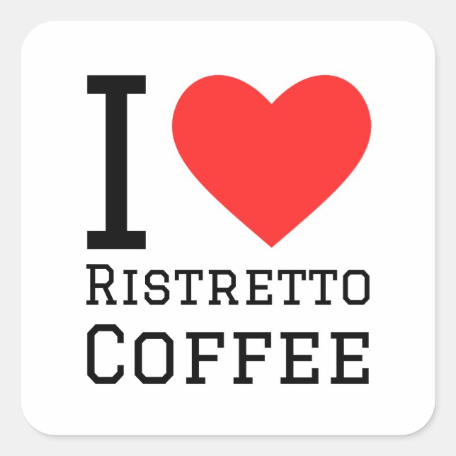 I love ristretto coffee square sticker (Front)